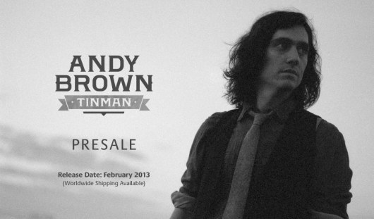 Andy Brown -- new album: 'Tin Man'